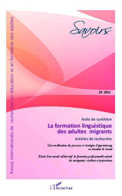 Savoirs N° 29/2012 : La formation linguistique des adultes migrants
