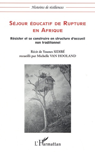 Séjour éducatif de rupture en Afrique. Résister et se construire en structure d'accueil non traditio
