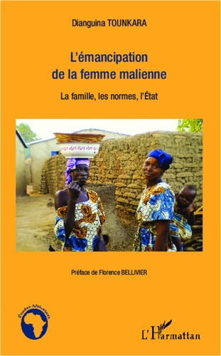 L'émancipation de la femme malienne. La famille, les normes, l'Etat