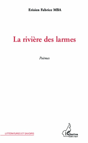 La rivière des larmes. Poèmes