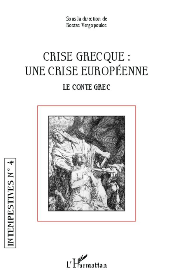 Crise grecque : une crise européenne. Le conte grec