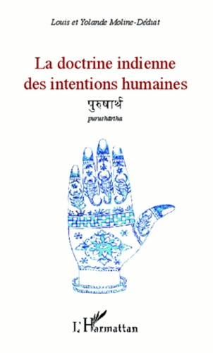 La doctrine indienne des intentions humaines. Purushartha