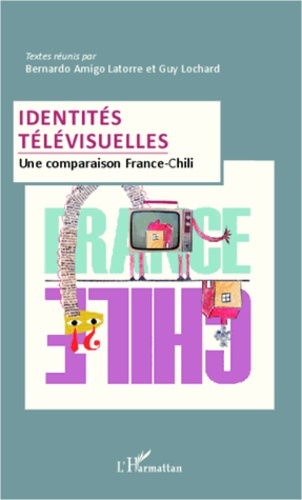Identités télévisuelles. Une comparaison France-Chili