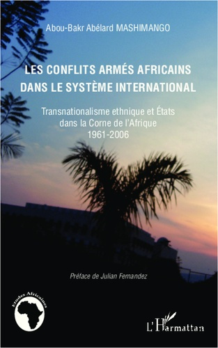 Les conflits armés africains dans le système international. Transnationalisme ethnique et Etats dans