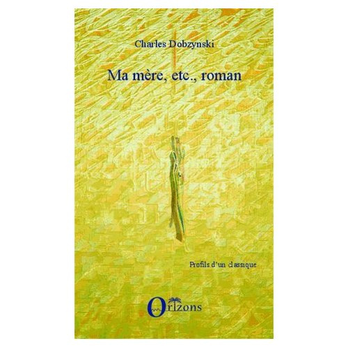 Ma mère, etc., roman