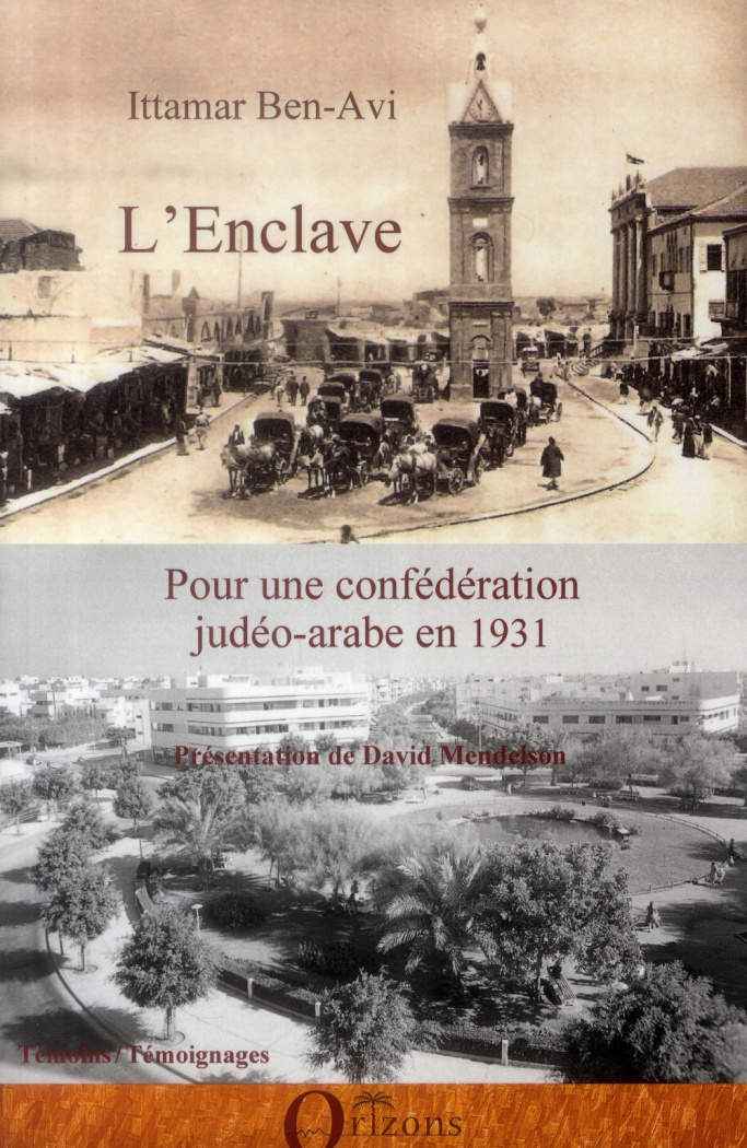 L'enclave . Pour une confédération judéo-arabe en 1931