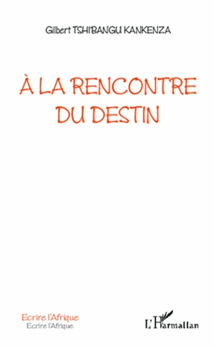A la rencontre du destin