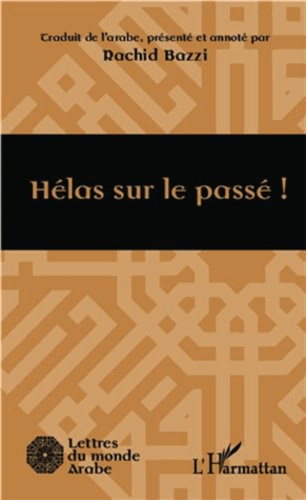 Hélas sur le passé !