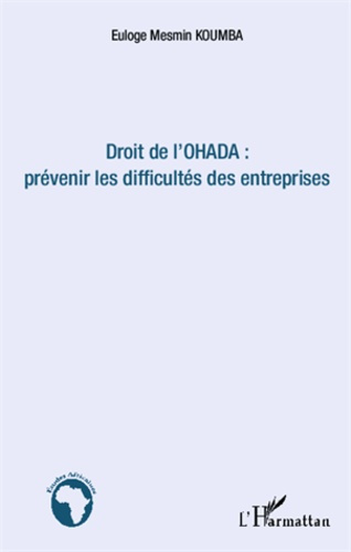Droit de l'Ohada : prévenir les difficultés des entreprises