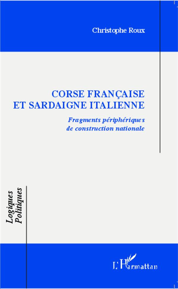 Corse française et Sardaigne italienne . Fragments périphériques de construction nationale