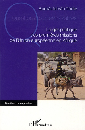 La géopolitique des premières missions de l'Union européenne en Afrique