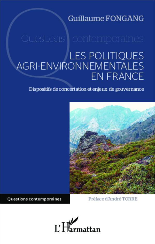 Les politiques agri-environnementales en France. Dispositifs de concertation et enjeux de gouvernanc