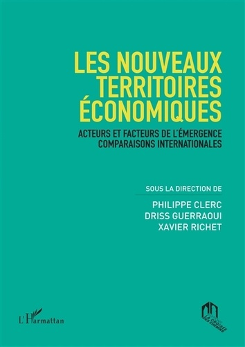 Les nouveaux territoires économiques. Acteurs et facteurs de l'émergence. Comparaisons international