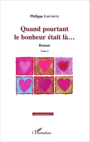 Quand pourtant le bonheur était là... Tome 2