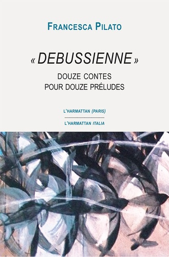 Debussienne. Douze contes pour douze préludes