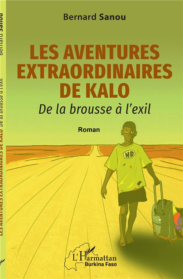 Les aventures extraordinaires de Kalo. De la brousse à l'exil