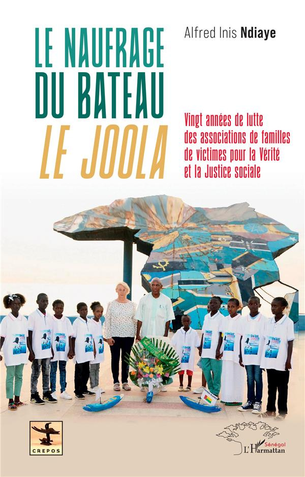 Le naufrage du bateau le Joola. Vingt années de lutte des associations de familles de victimes pour