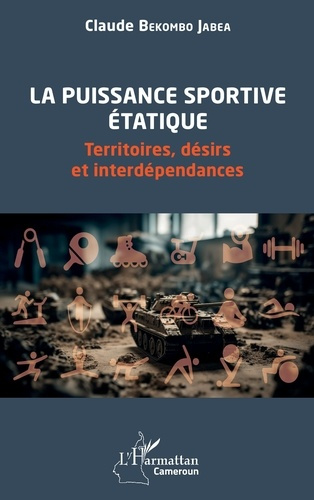 La puissance sportive étatique. Territoires, désirs et interdépendances