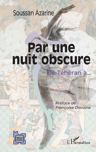 Par une nuit obscure. De Téhéran à...