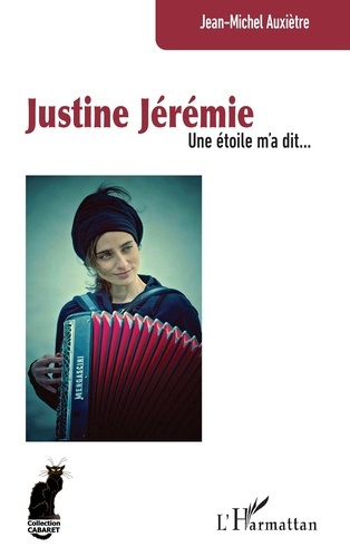 Justine Jérémie. Une étoile m’a dit?