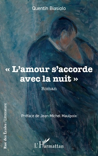 « L’amour s’accorde avec la nuit »