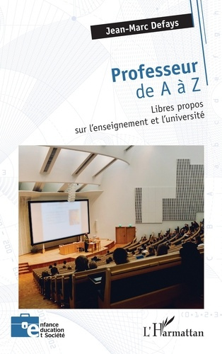 Professeur de A à Z. Libres propos sur l’enseignement et l’université