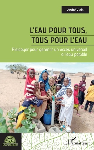L'eau pour tous, tous pour l'eau. Plaidoyer pour garantir un accès universel à l’eau potable