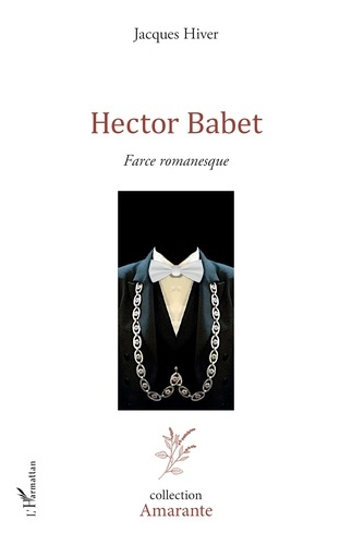 Hector Babet. Farce romanesque