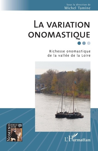 La variation onomastique. Richesse onomastique de la vallée de la Loire