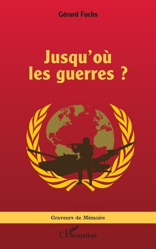 Jusqu'où les guerres ?