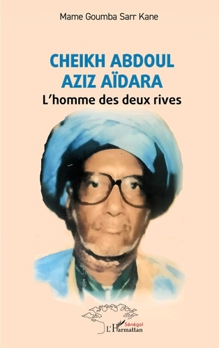 Cheikh Abdoul Aziz Aïdara. L’homme des deux rives