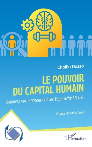 Le pouvoir du capital humain. Explorez votre potentiel avec l'approche I.M.D.E.