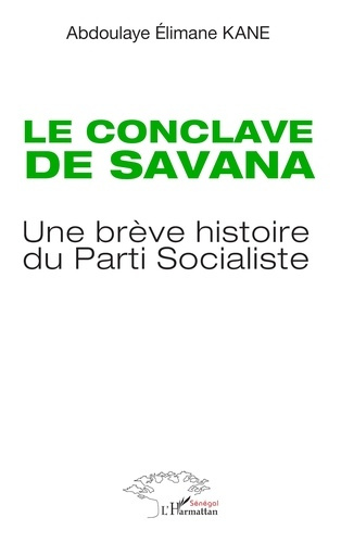 Le conclave de Savana. Une brève histoire du Parti Socialiste