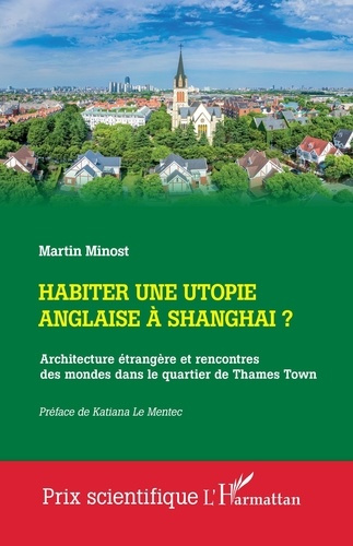 Habiter une utopie anglaise à Shangai ? Architecture étrangère et rencontres des mondes dans le quar