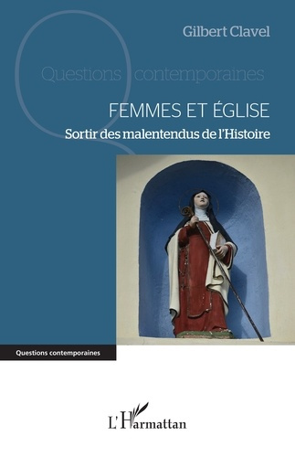 Femmes et Eglise. Sortir des malentendus de l’Histoire