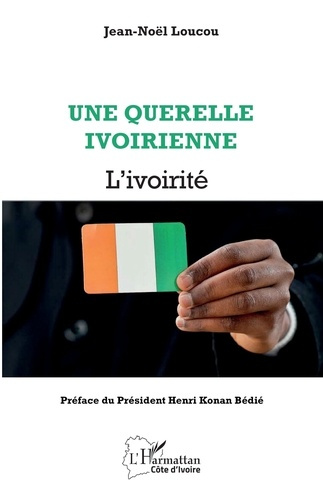 Une querelle ivoirienne. L’ivoirité