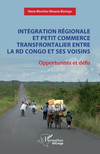 Intégration régionale et petit commerce transfrontalier entre la RD du Congo et ses voisins. Opportu