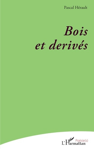 Bois et dérives