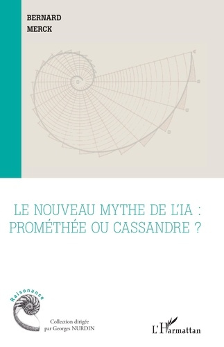 Le nouveau mythe de l’IA. Prométhée ou Cassandre ?
