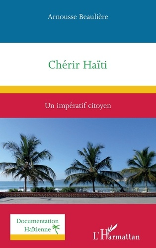 Chérir Haïti. Un impératif citoyen