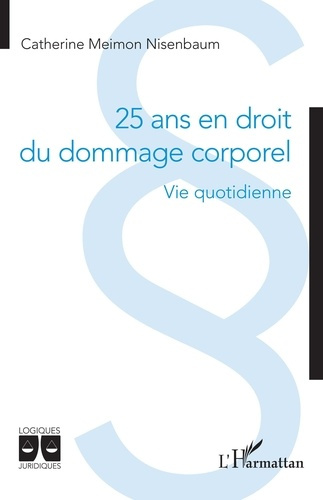 25 ans en droit du dommage corporel. Vie quotidienne