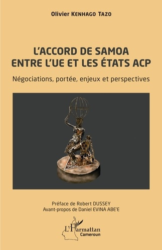 L’accord de Samoa entre l’UE et les Etats ACP. Négociations, portée, enjeux et perspectives