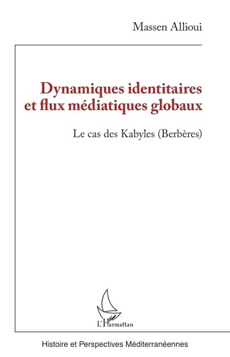 Dynamiques identitaires et flux médiatiques globaux. Le cas des Kabyles (Berbères)