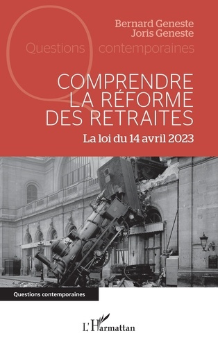 Comprendre la réforme des retraites. La loi du 14 avril 2023