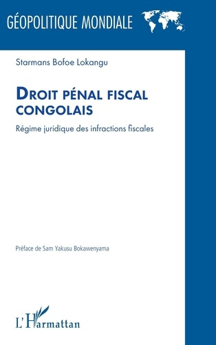 Droit pénal fiscal congolais. Régime juridique des infractions fiscales