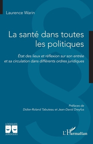 La santé dans toutes les politiques. Etat des lieux et réflexion sur son entrée et sa circulation da
