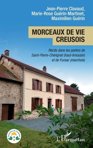Morceaux de vie creusois. Récits dans les parlers de Saint-Pierre-Chérignat (Haut-Limousin) et de Fu