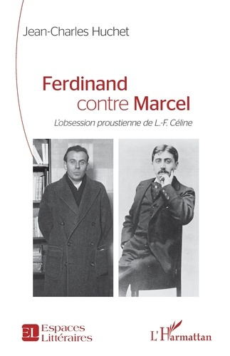 Ferdinand contre Marcel. L’obsession proustienne de L.-F. Céline