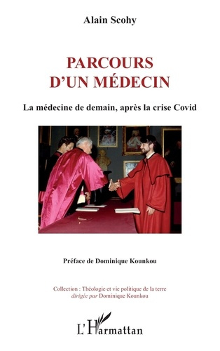 Parcours d’un médecin. La médecine de demain, après la crise Covid
