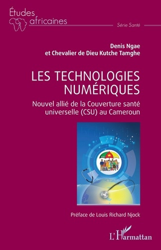 Les technologies numériques. Nouvel allié de la couverture santé universelle (CSU) au Cameroun